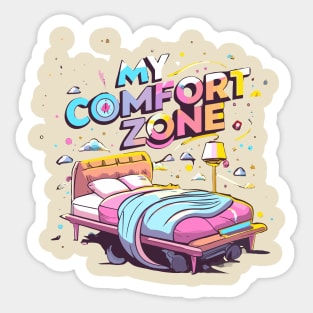 my comfort zone Sticker